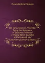 On the Lessons in Proverbs: Being the Substance of Lectures Delivered to Young Men.S Societies at Portsmouth and Elsewhere (German Edition) - Trench Richard Chenevix