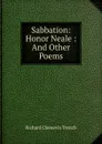 Sabbation: Honor Neale : And Other Poems - Trench Richard Chenevix