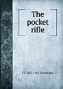 The pocket rifle - J. T. Trowbridge