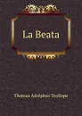 La Beata - Thomas Adolphus Trollope