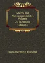 Archiv Fur Naturgeschichte, Volume 20 (German Edition) - Franz Hermann Troschel