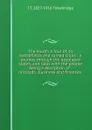 The South: a tour of its battlefields and ruined cities : a journey through the desolated states, and talks with the people : being a decription of . - railroads -business and finances . - J. T. Trowbridge