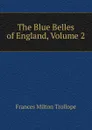 The Blue Belles of England, Volume 2 - Frances Milton Trollope