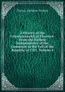 A History of the Commonwealth of Florence: From the Earliest Independence of the Commune to the Fall of the Republic in 1531, Volume 4 - Thomas Adolphus Trollope