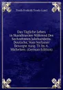 Das Tagliche Leben in Skandinavien Wahrend Des Sechzehnten Jahrhunderts. Deutsche, Vom Verfasser Besorgte Ausg. Tr. by A. Michelsen. (German Edition) - Troels Frederik Troels-Lund