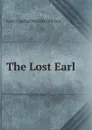 The Lost Earl - J. T. Trowbridge