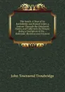 The South: A Tour of Its Battlefields and Ruined Cities, a Journey Through the Desolated States, and Talks with the People: Being a Decription of the . - Railroads -Business and Finances. - J. T. Trowbridge