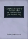 Sundhedsbegreber I Norden I Det 16 Aarhundrede (Danish Edition) - Troels Troels-Lund