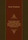 Das Historische in Kants Religionsphilosophie: Zugleich Ein Beitrag Zu Den Untersuchungen Uber Kants Philosophie Der Geschichte (German Edition) - Ernst Troeltsch