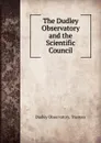 The Dudley Observatory and the Scientific Council - Dudley Observatory. Trustees