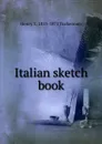 Italian sketch book - Henry T. Tuckerman