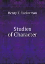 Studies of Character - Henry T. Tuckerman