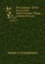The Criterion: Of the Test of Talk About Familiar Things., a Series of Essays - Henry T. Tuckerman