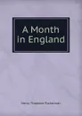 A Month in England - Henry T. Tuckerman