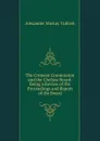 The Crimean Commission and the Chelsea Board: Being a Review of the Proceedings and Report of the Board - Alexander Murray Tulloch