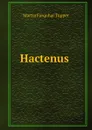 Hactenus . - Martin Farquhar Tupper