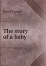 The story of a baby - Ethel Turner