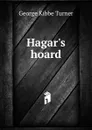 Hagar.s hoard - George Kibbe Turner