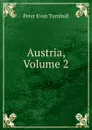 Austria, Volume 2 - Peter Evan Turnbull