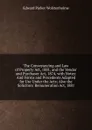 The Conveyancing and Law of Property Act, 1881, and the Vendor and Purchaser Act, 1874, with Notes: And Forms and Precedents Adapted for Use Under the Acts; Also the Solicitors. Remuneration Act, 1881 - Edward Parker Wolstenholme