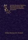 Scottish Parochial Registers: Memoranda of the State of the Parochial Registers of Scotland - William Barclay D.D. Turnbull