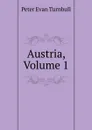 Austria, Volume 1 - Peter Evan Turnbull