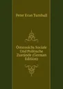 Osterreichs Sociale Und Politische Zustande (German Edition) - Peter Evan Turnbull