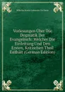 Vorlesungen Uber Die Dogmatik Der Evangelisch: Welcher Die Einleitung Und Den Ersten, Kritischen Theil Enthalt (German Edition) - Wilhelm Martin Leberecht de Wette