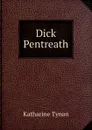 Dick Pentreath - Katharine Tynan