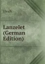 Lanzelet (German Edition) - Ulrich