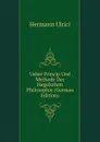 Ueber Princip Und Methode Der Hegelschen Philosophie (German Edition) - Hermann Ulrici