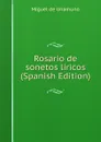 Rosario de sonetos liricos (Spanish Edition) - Miguel de Unamuno