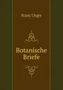 Botanische Briefe - Franz Unger