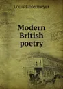 Modern British poetry - Louis Untermeyer