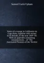 Notes of a voyage to California via Cape Horn, together with scenes in El Dorado, in the year 1849-.50. With an appendix containing reminiscences . . of 
