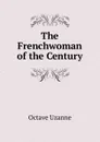The Frenchwoman of the Century - Octave Uzanne