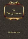 W. Bouguereau - Marius Vachon