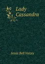 Lady Cassandra - Jessie Bell Vaizey