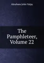 The Pamphleteer, Volume 22 - Abraham John Valpy