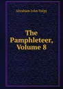 The Pamphleteer, Volume 8 - Abraham John Valpy