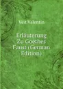 Erlauterung Zu Goethes Faust (German Edition) - Veit Valentin