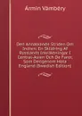 Den Annalkande Striden Om Indien: En Skildring Af Rysslands Inkraktningar I Central-Asien Och De Faror, Som Derigenom Hota England (Swedish Edition) - Ármin Vámbéry