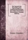 Ein Versuch Zur Darstellung Des Familienverhaltnisses Des Turko-Tatarischen Wortschatzes (German Edition) - Ármin Vámbéry