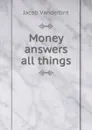 Money answers all things - Jacob Vanderlint