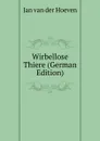 Wirbellose Thiere (German Edition) - Jan van der Hoeven