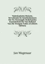 Vaderlandsche Historie, Vervattende De Geschiedenissen Der Nu Vereenigde Nederlanden Inzonderheid Die Van Holland Van Die Vroegste Tyden Af (Dutch Edition) - Jan Wagenaar