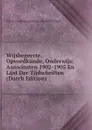 Wijsbegeerte, Opvoedkunde, Onderwijs: Aanwinsten 1902-1905 En Lijst Der Tijdschriften (Dutch Edition) - Universiteit Amsterdam. Van Bibliotheek