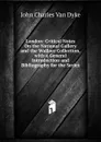 London: Critical Notes On the National Gallery and the Wallace Collection, with a General Introduction and Bibliography for the Series - John Charles van Dyke