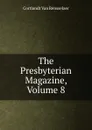 The Presbyterian Magazine, Volume 8 - Cortlandt van Rensselaer