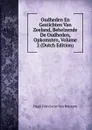 Oudheden En Gestichten Van Zeeland, Behelzende De Oudheden, Opkomsten, Volume 2 (Dutch Edition) - Hugo Franciscus van Heussen